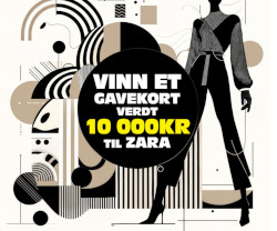 Vinn gavekort verdt 10 000 kr til ZARA Vinn gavekort verdt 10 000 kr til ZARA